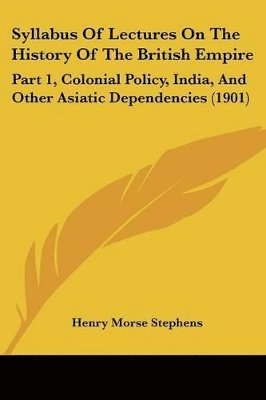 Syllabus Of Lectures On The History Of The British Empire