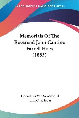 bokomslag Memorials of the Reverend John Cantine Farrell Hoes (1883)