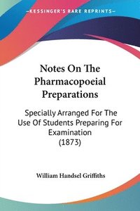 bokomslag Notes On The Pharmacopoeial Preparations