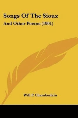 bokomslag Songs of the Sioux: And Other Poems (1901)