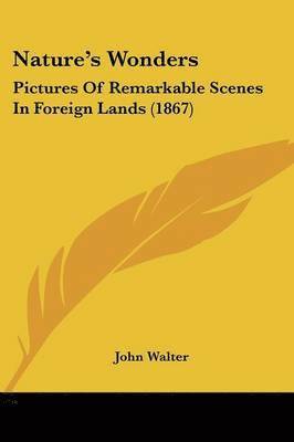 John Walter - Nature's Wonders, Häftad