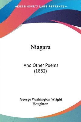 Niagara: And Other Poems (1882) 1