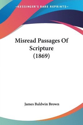 bokomslag Misread Passages Of Scripture (1869)