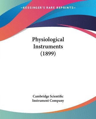 Physiological Instruments (1899) 1