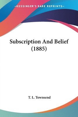 bokomslag Subscription and Belief (1885)