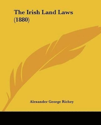 The Irish Land Laws (1880) 1