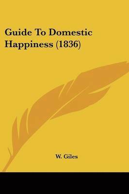 Guide To Domestic Happiness (1836) 1