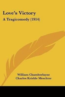 Love's Victory: A Tragicomedy (1914) 1