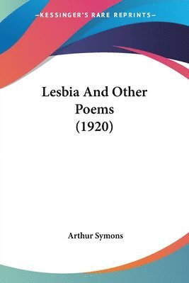 bokomslag Lesbia and Other Poems (1920)