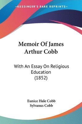 Memoir Of James Arthur Cobb 1