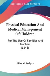 bokomslag Physical Education And Medical Management Of Children