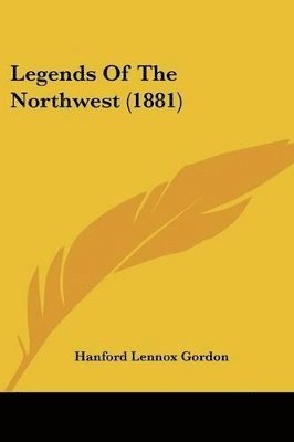 Legends Of The Northwest (1881)