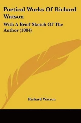 Poetical Works Of Richard Watson