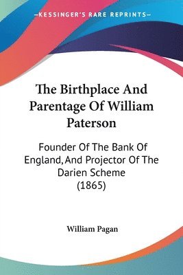 Birthplace And Parentage Of William Paterson 1