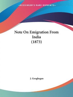 Note On Emigration From India (1873) 1