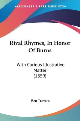 Ben Trovato - Rival Rhymes, In Honor Of Burns, Häftad