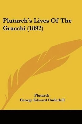 bokomslag Plutarch's Lives of the Gracchi (1892)