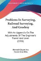 bokomslag Problems in Surveying, Railroad Surveying, and Geodesy: With an Appendix on the Adjustments of the Engineer's Transit and Level (1906)