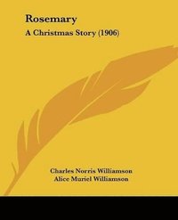 bokomslag Rosemary: A Christmas Story (1906)