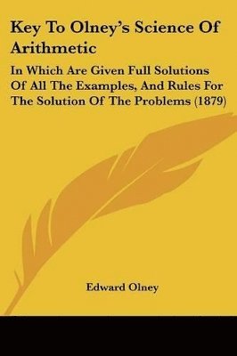 Edward Olney - Key To Olney's Science Of Arithmetic, Häftad