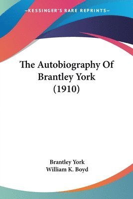 bokomslag The Autobiography of Brantley York (1910)