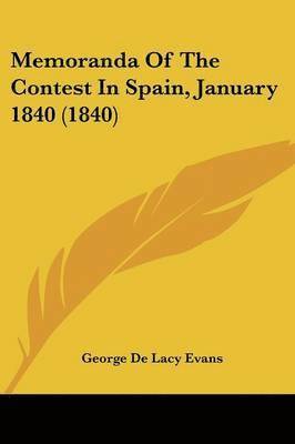 Memoranda Of The Contest In Spain, January 1840 (1840) 1