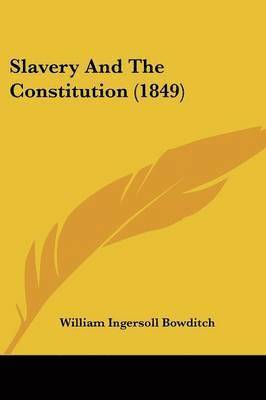 bokomslag Slavery And The Constitution (1849)