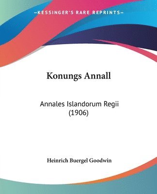 Konungs Annall: Annales Islandorum Regii (1906) 1