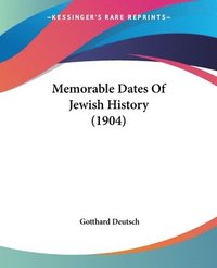 bokomslag Memorable Dates of Jewish History (1904)