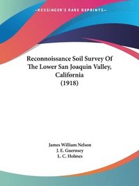 bokomslag Reconnoissance Soil Survey of the Lower San Joaquin Valley, California (1918)
