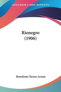 bokomslag Rionegro (1906)
