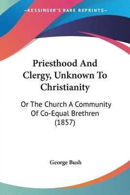 Priesthood And Clergy, Unknown To Christianity 1