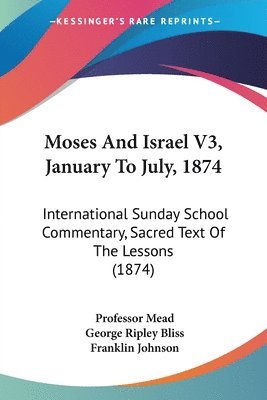 Moses And Israel V3, January To July, 1874 1