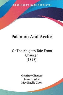 Geoffrey Chaucer, May Estelle Cook - Palamon And Arcite, Häftad