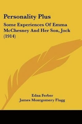 bokomslag Personality Plus: Some Experiences of Emma McChesney and Her Son, Jock (1914)