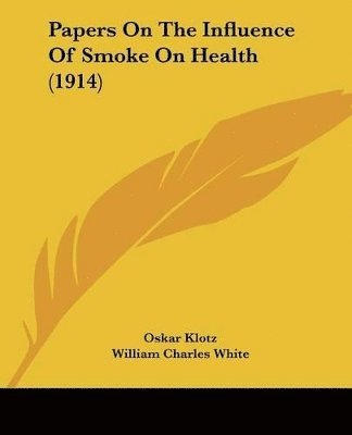 bokomslag Papers on the Influence of Smoke on Health (1914)