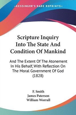 Scripture Inquiry Into The State And Condition Of Mankind 1