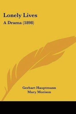 Gerhart Hauptmann - Lonely Lives, Häftad