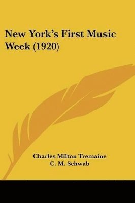 bokomslag New York's First Music Week (1920)