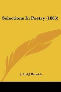 bokomslag Selections In Poetry (1863)