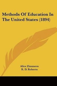 bokomslag Methods of Education in the United States (1894)