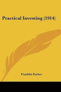 bokomslag Practical Investing (1914)