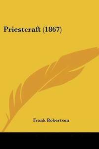 bokomslag Priestcraft (1867)
