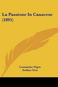 bokomslag La Passione in Canavese (1895)
