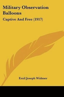 Military Observation Balloons: Captive and Free (1917) 1