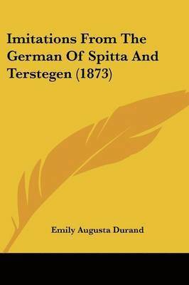 Imitations From The German Of Spitta And Terstegen (1873) 1