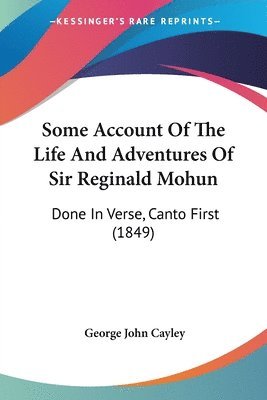 bokomslag Some Account Of The Life And Adventures Of Sir Reginald Mohun