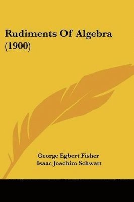 Rudiments of Algebra (1900) 1