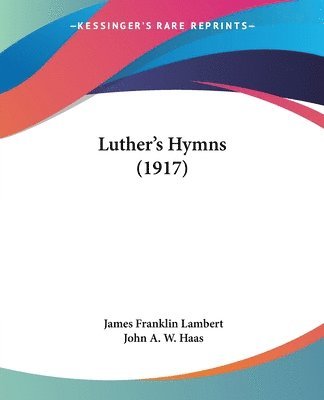 Luther's Hymns (1917) 1