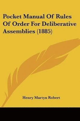 bokomslag Pocket Manual of Rules of Order for Deliberative Assemblies (1885)